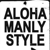 Aloha Manly Style